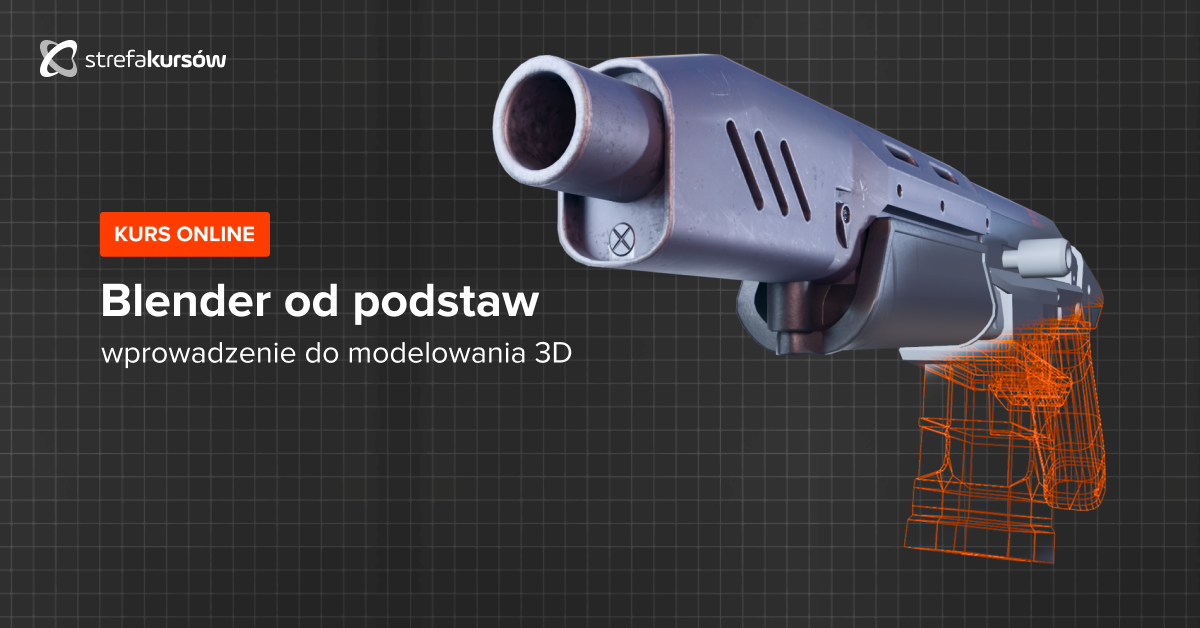 Premiera: Kurs Blender od podstaw - wprowadzenie do modelowania 3D