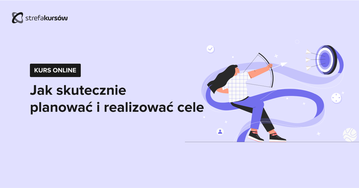 Premiera: Kurs Jak skutecznie planować i realizować cele