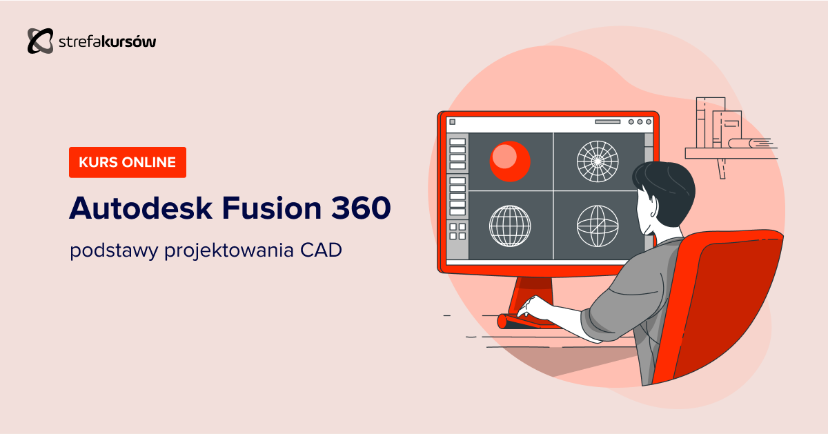 Premiera: Kurs Autodesk Fusion 360 - podstawy projektowania CAD