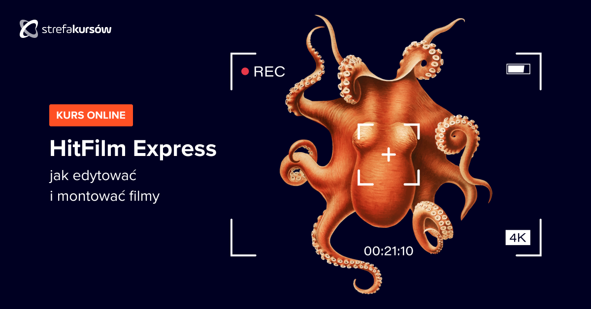 Premiera: Kurs HitFilm Express - jak edytować i montować filmy