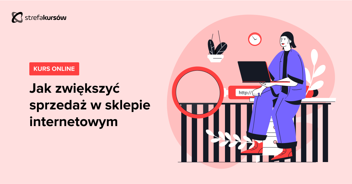 Premiera: Kurs Jak zwiększyć sprzedaż w sklepie internetowym