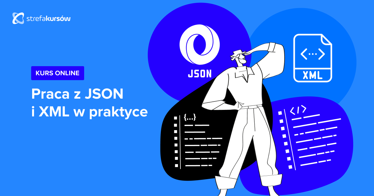 Premiera: Kurs Praca z JSON i XML w praktyce