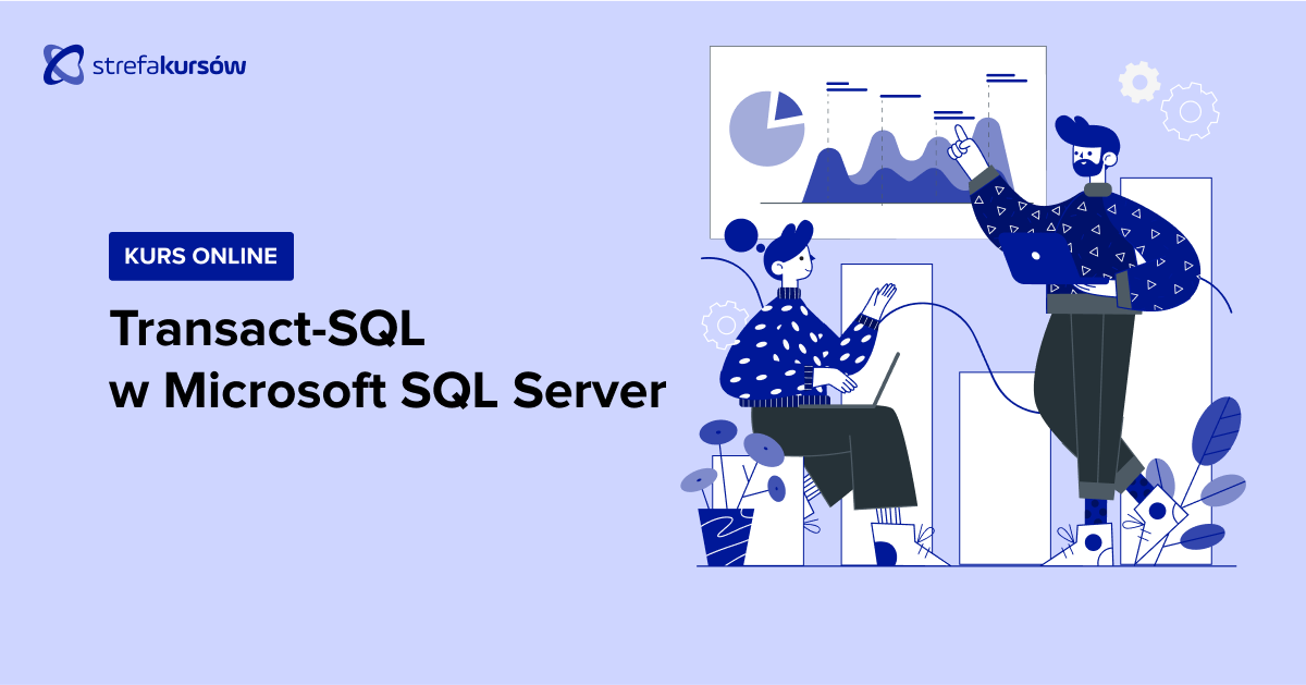 Premiera: Kurs T-SQL w Microsoft SQL Server od podstaw