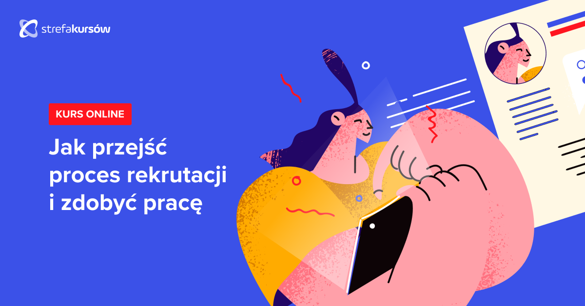 Premiera: Kurs Jak dobrze wypaść na rekrutacji i zdobyć pracę