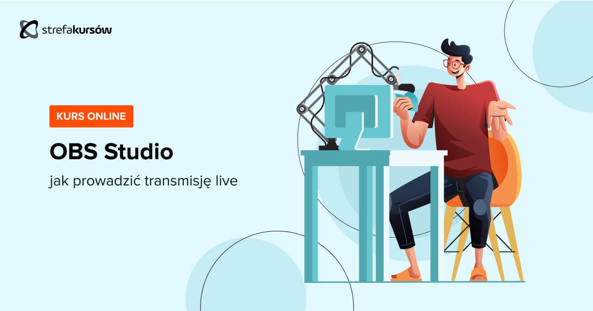 Premiera: Kurs OBS Studio - jak prowadzić transmisje live