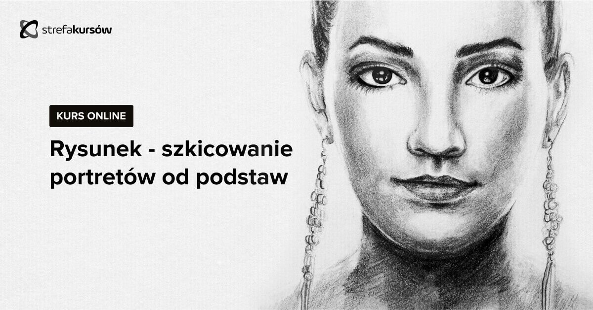 Premiera: Kurs Rysunku - szkicowanie portretów od podstaw