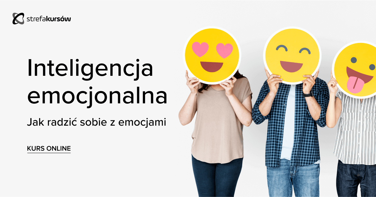 Premiera: Kurs Inteligencja emocjonalna - jak radzić sobie z emocjami