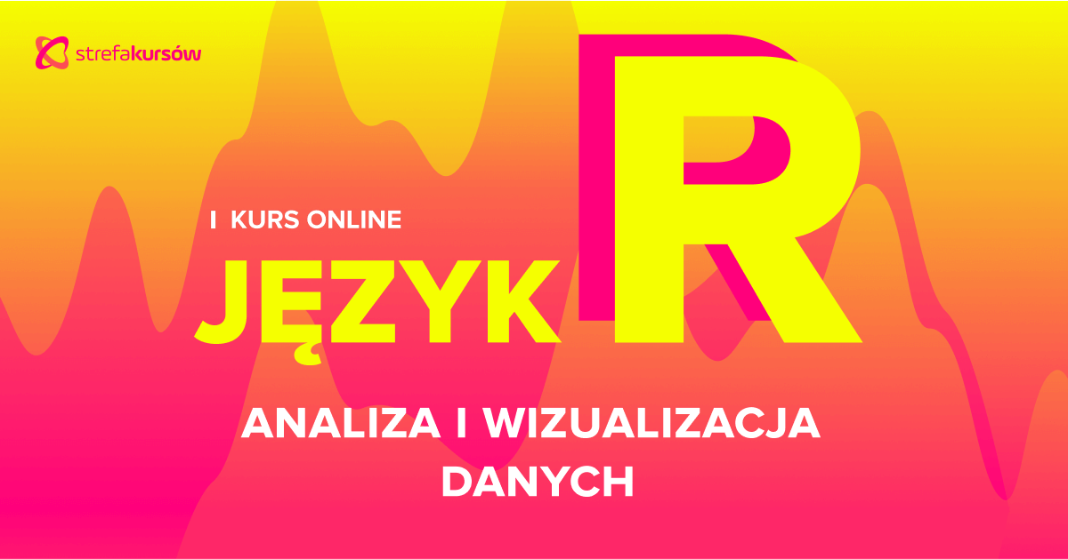 Premiera: Kurs Język R - analiza i wizualizacja danych