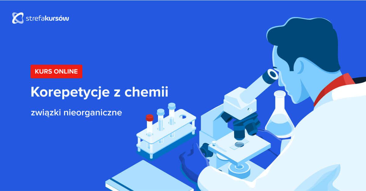 Premiera: Kurs Korepetycje z chemii - związki nieorganiczne