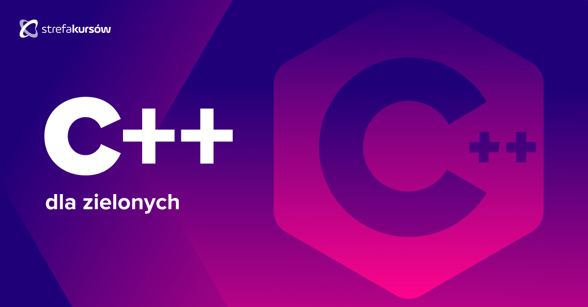 Premiera: Kurs C++ dla zielonych