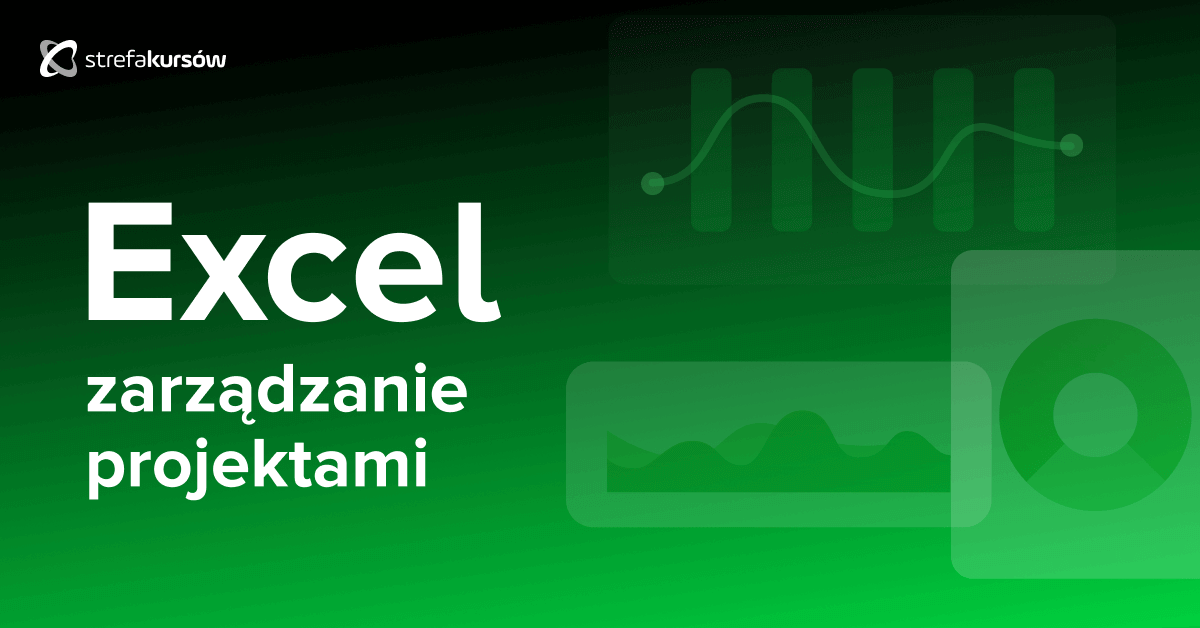 Premiera: Kurs Excel w zarządzaniu projektami