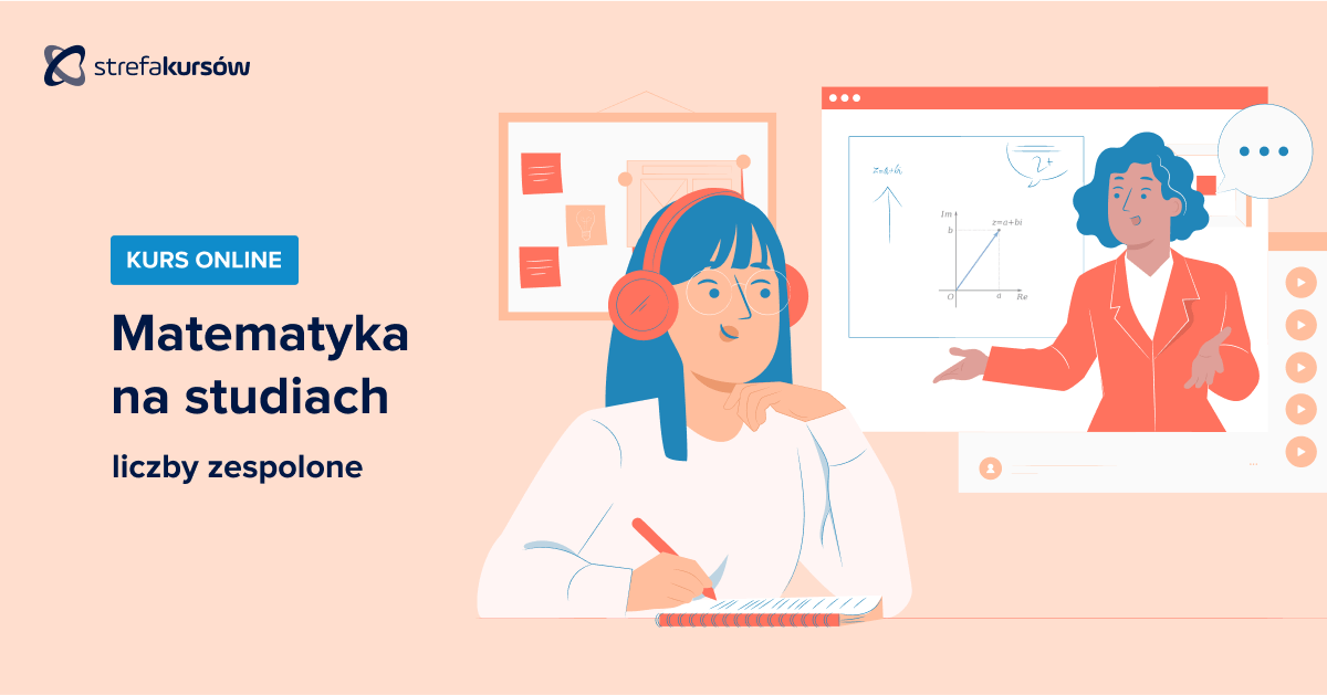Premiera: Kurs Matematyka na studiach - liczby zespolone