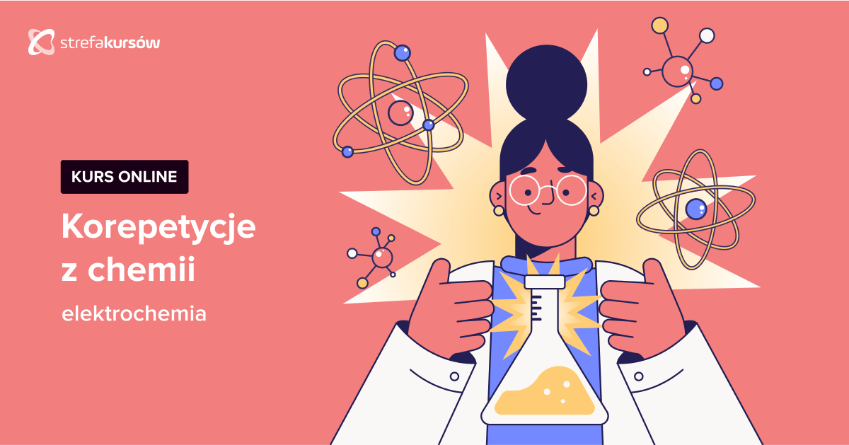 Premiera: Kurs Korepetycje z chemii - elektrochemia