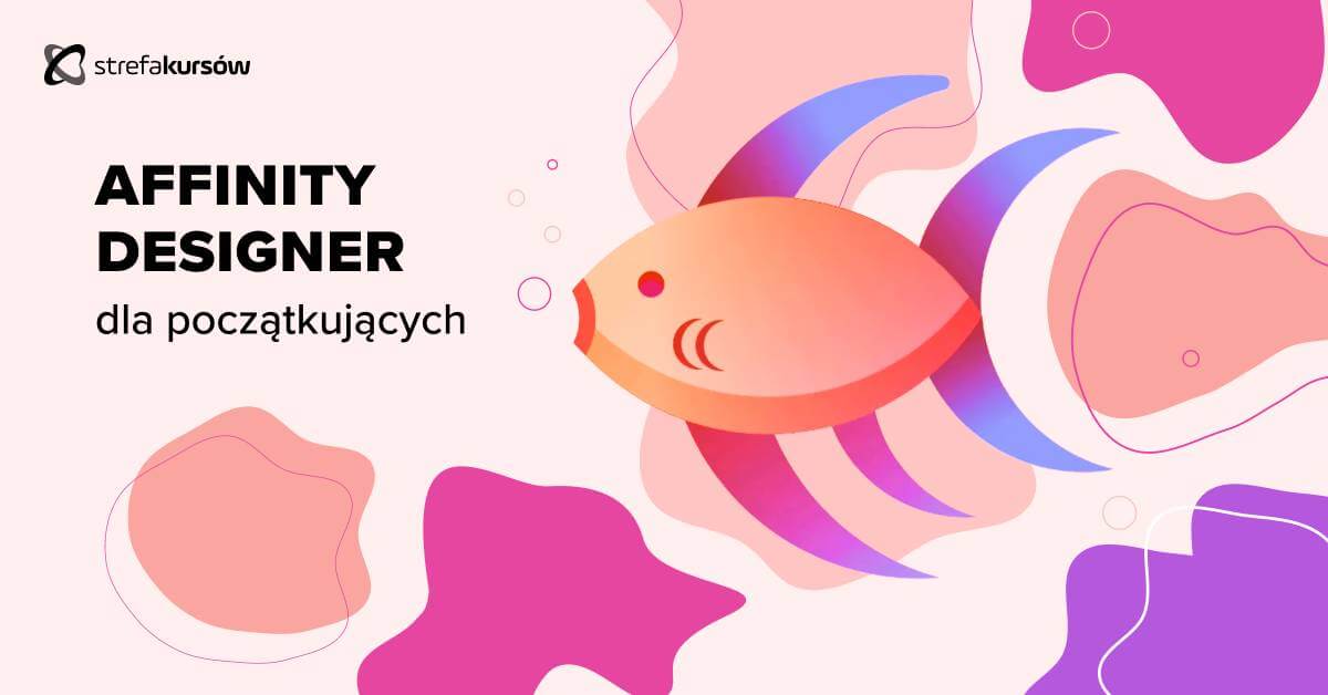 Premiera: Kurs Affinity Designer dla początkujących