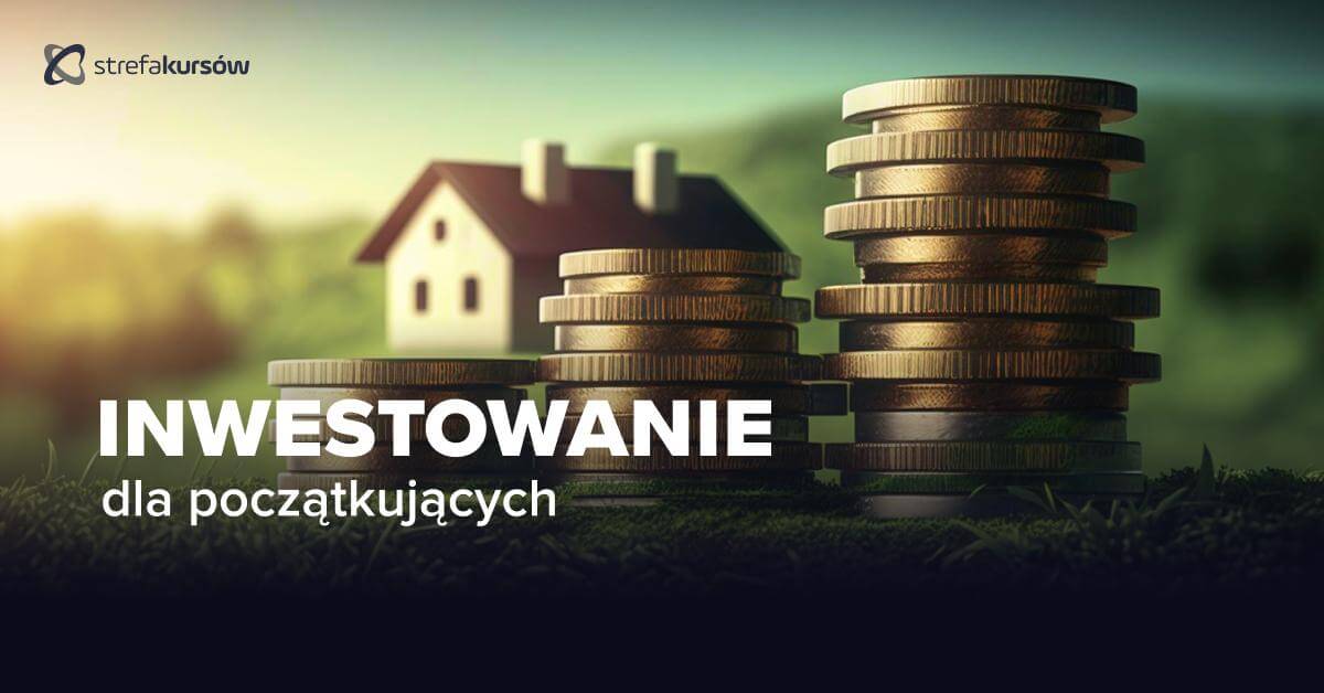 Premiera: Kurs Inwestowanie dla początkujących