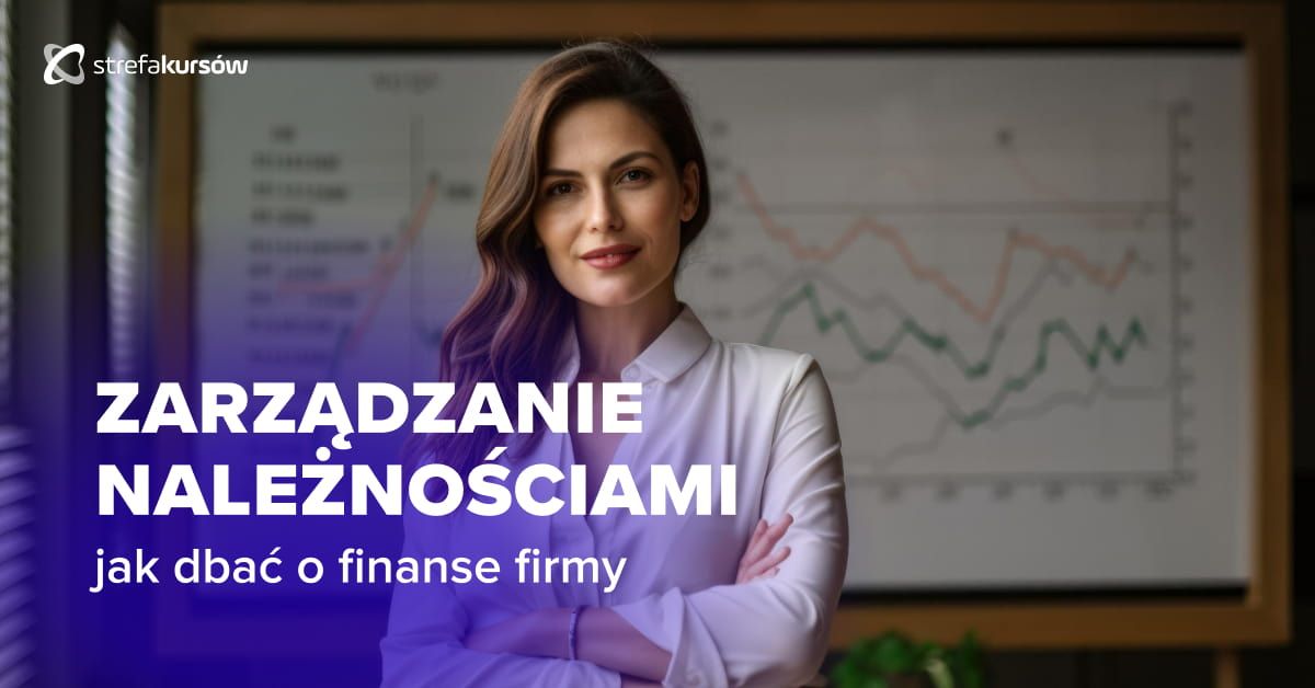 Premiera: Kurs Jak zarządzać należnościami w firmie