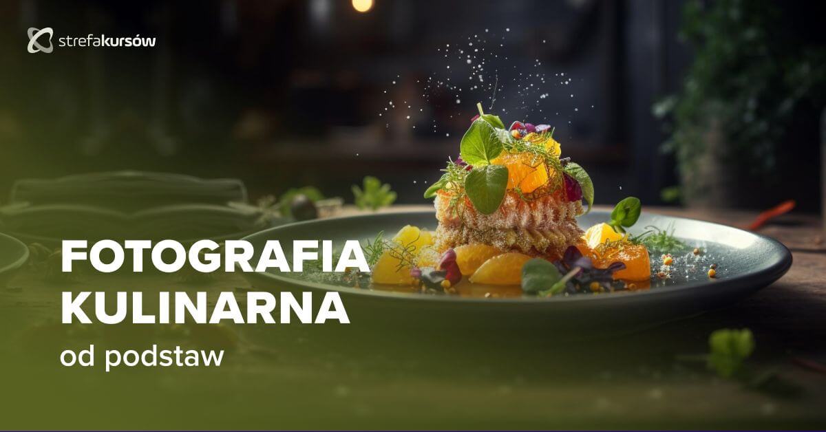 Premiera: Kurs Fotografia kulinarna