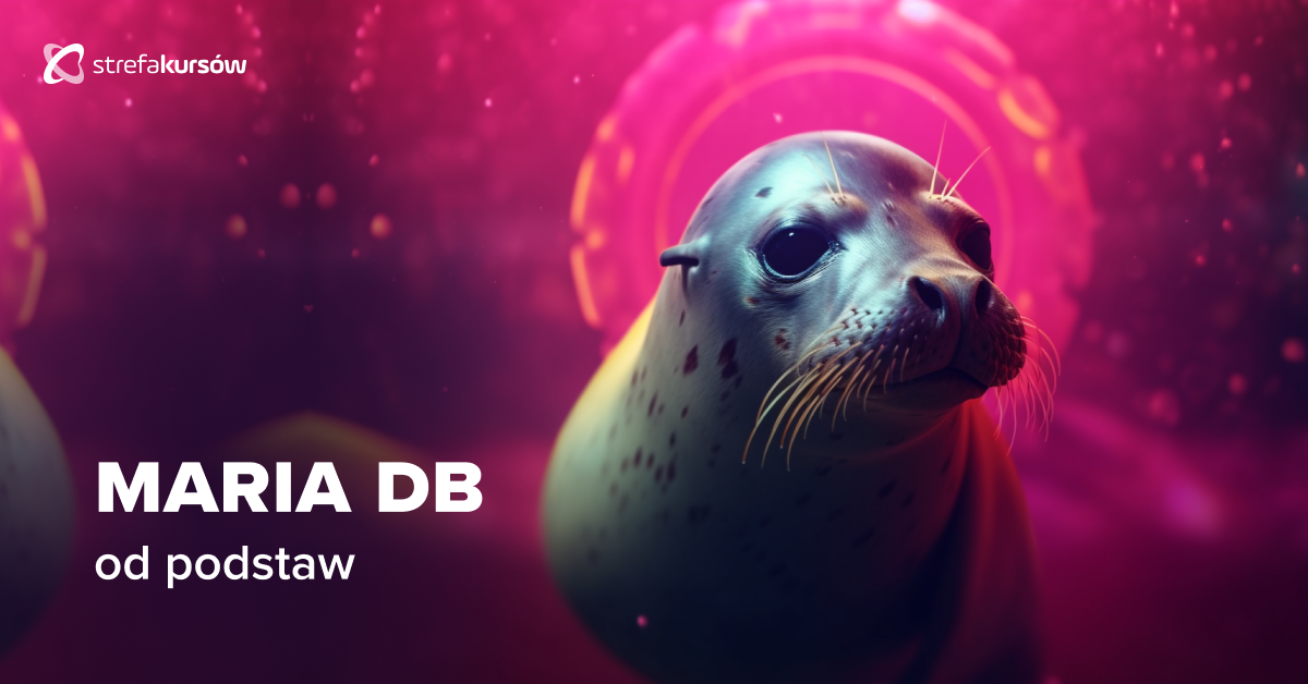 Premiera: Kurs MariaDB od podstaw