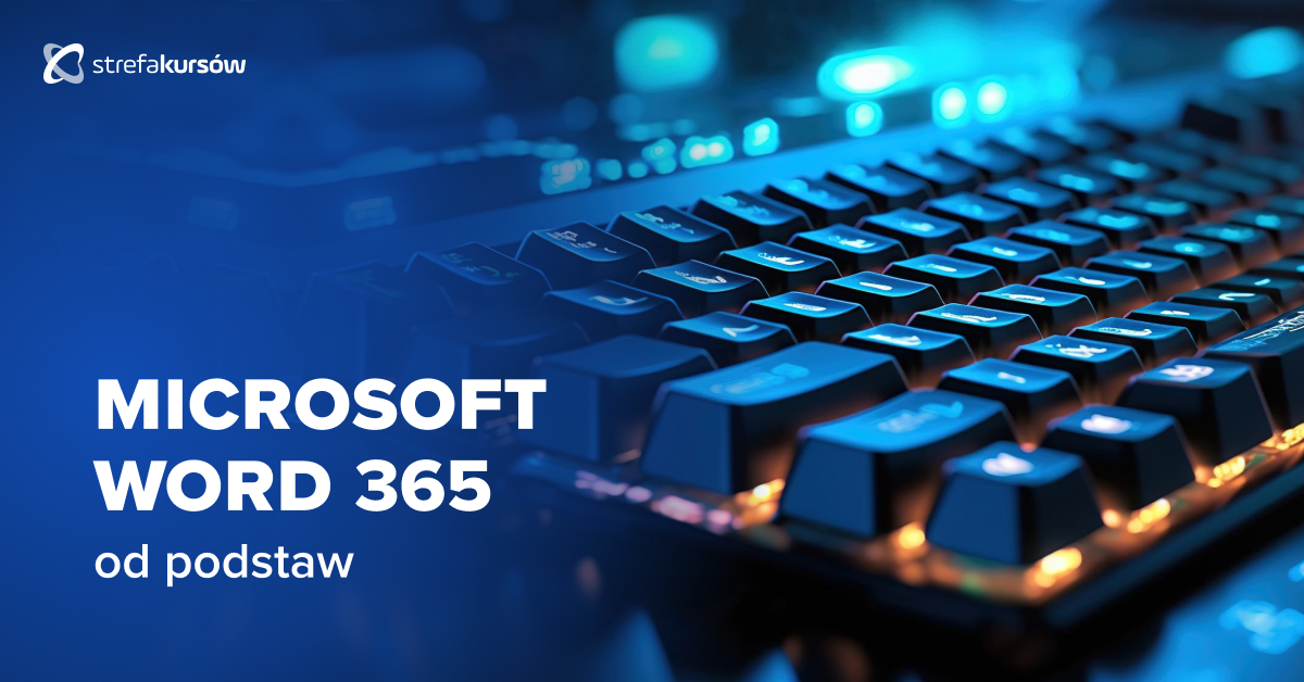 Premiera: Kurs Microsoft Word 365 od podstaw