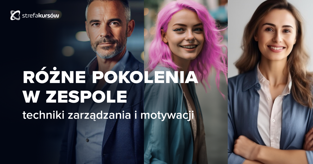 Premiera: Kurs Jak zarządzać wielopokoleniowym zespołem