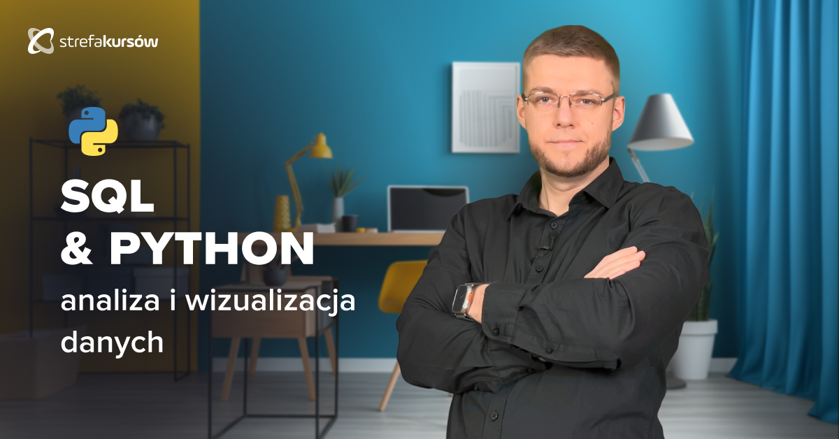 Premiera: Kurs SQL & Python - techniki analizy i wizualizacji danych