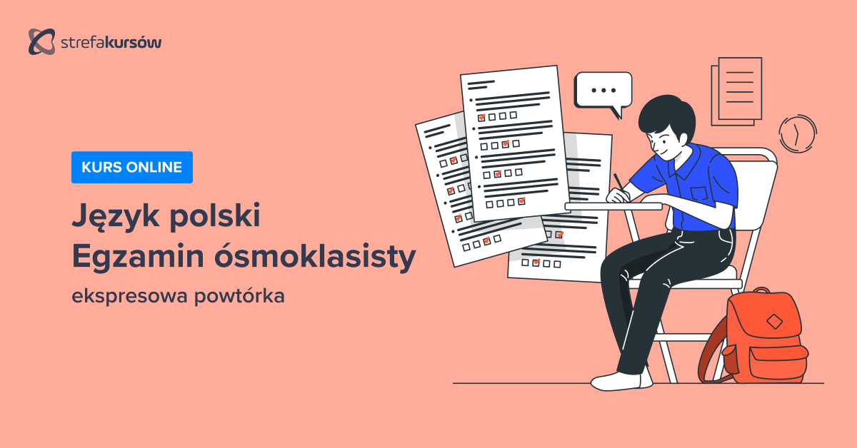 Premiera: Kurs Egzamin ósmoklasisty z języka polskiego - ekspresowa powtórka