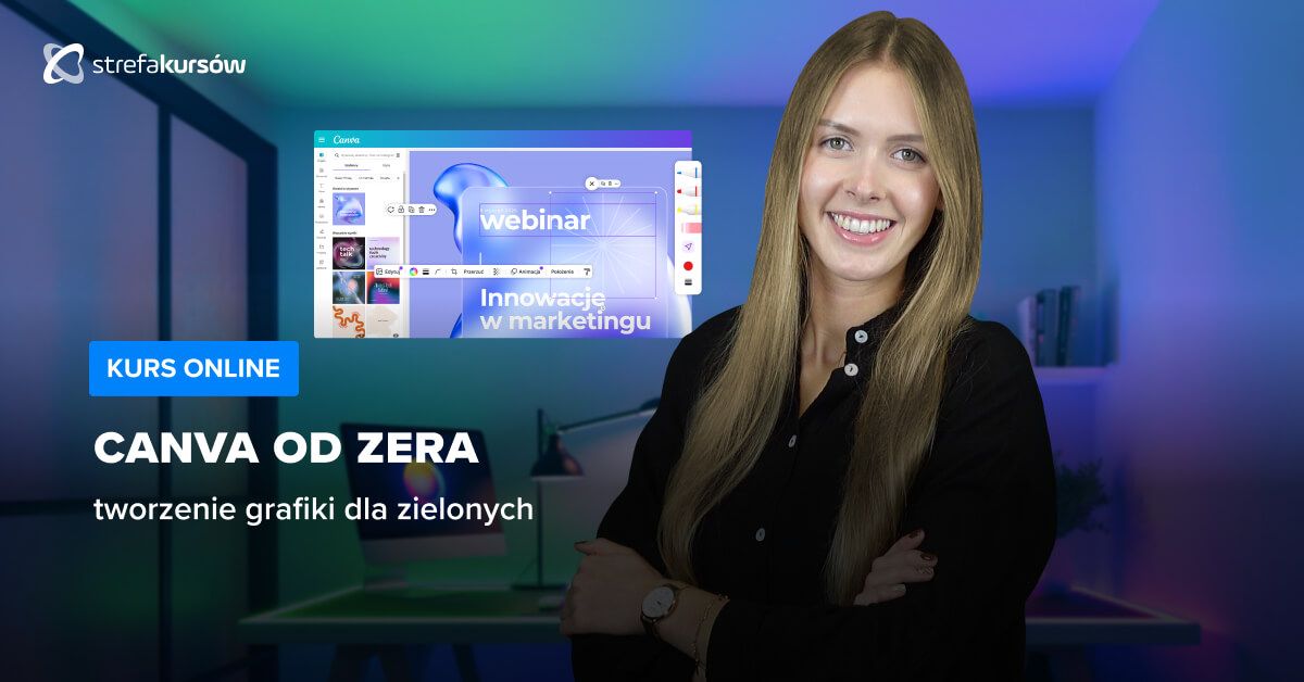 Premiera: Kurs Canva od zera - tworzenie grafiki dla zielonych