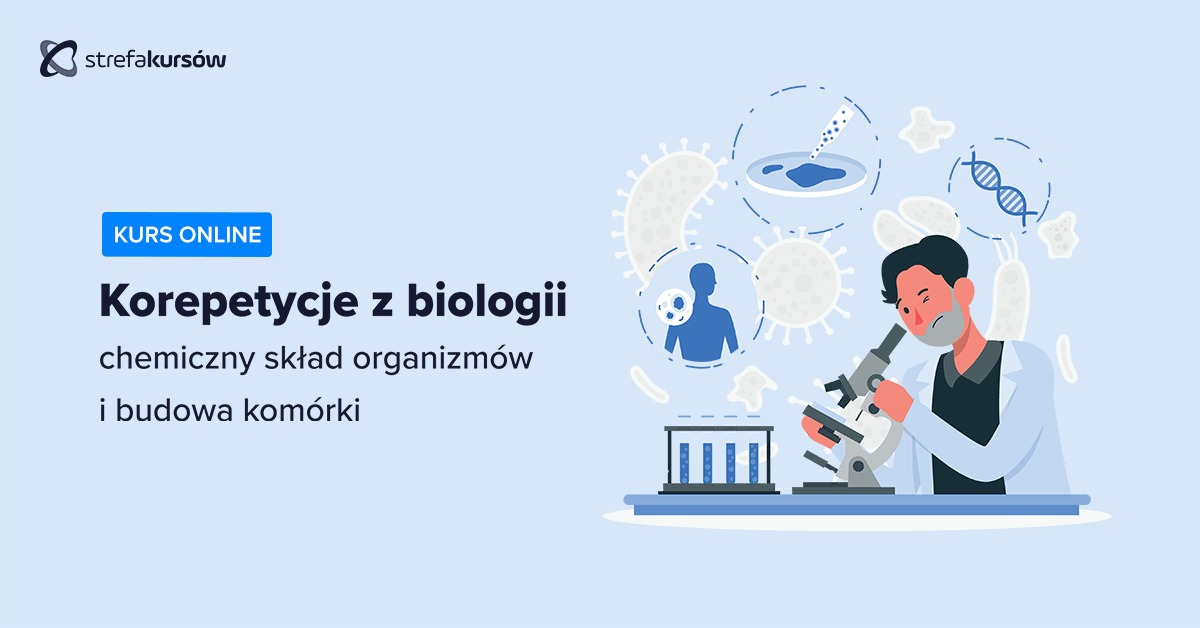 Premiera: Kurs Korepetycje z biologii - chemiczny skład organizmów i budowa komórki