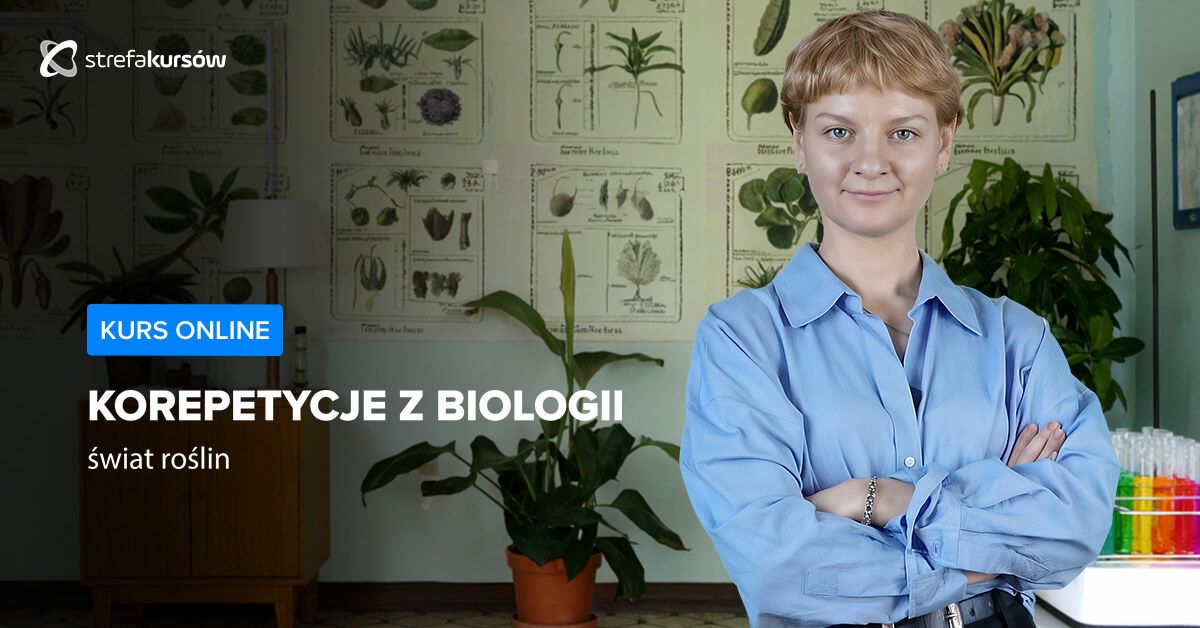 Premiera: Kurs Korepetycje z biologii - świat roślin