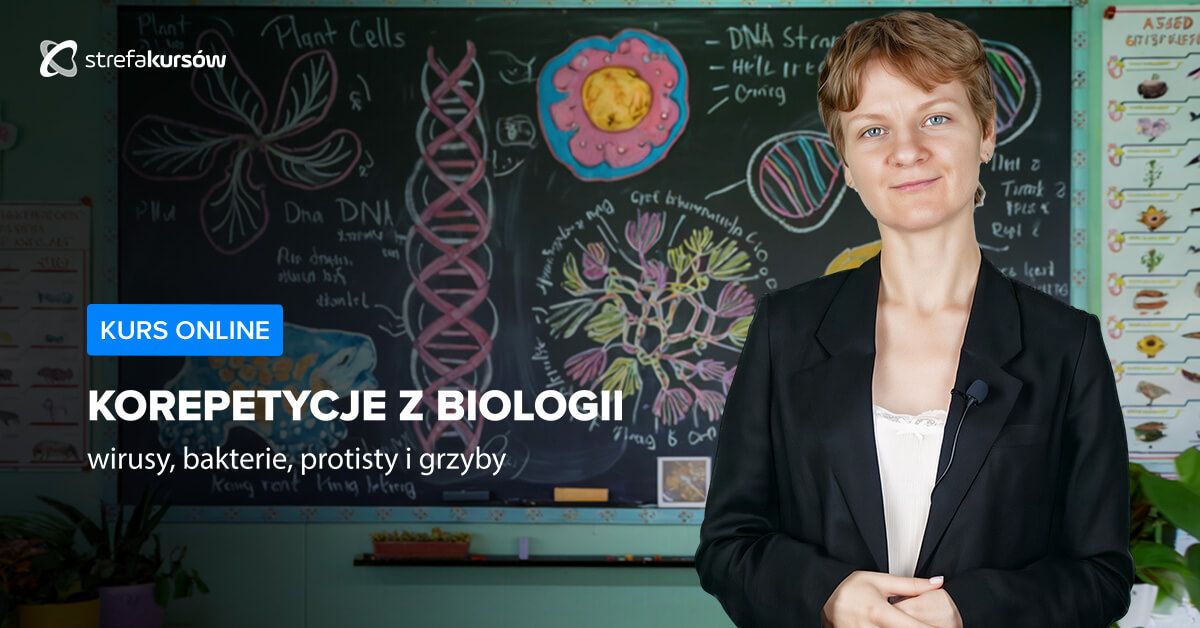 Premiera: Kurs Korepetycje z biologii - wirusy, bakterie, protisty i grzyby
