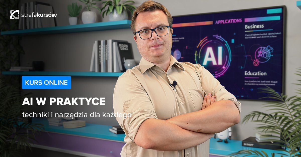 Premiera: AI w praktyce - techniki i narzędzia dla każdego