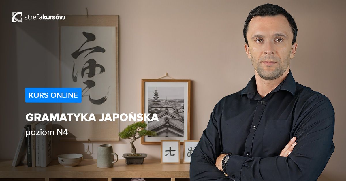 Premiera: Gramatyka japońska - poziom N4