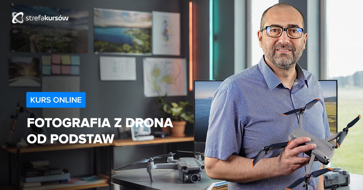 Premiera: Fotografia z drona od podstaw
