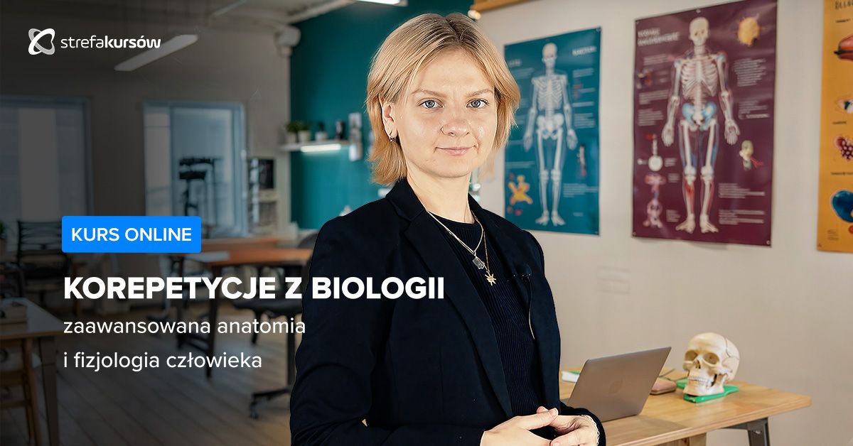 Premiera: Korepetycje z biologii - zaawansowana anatomia i fizjologia człowieka