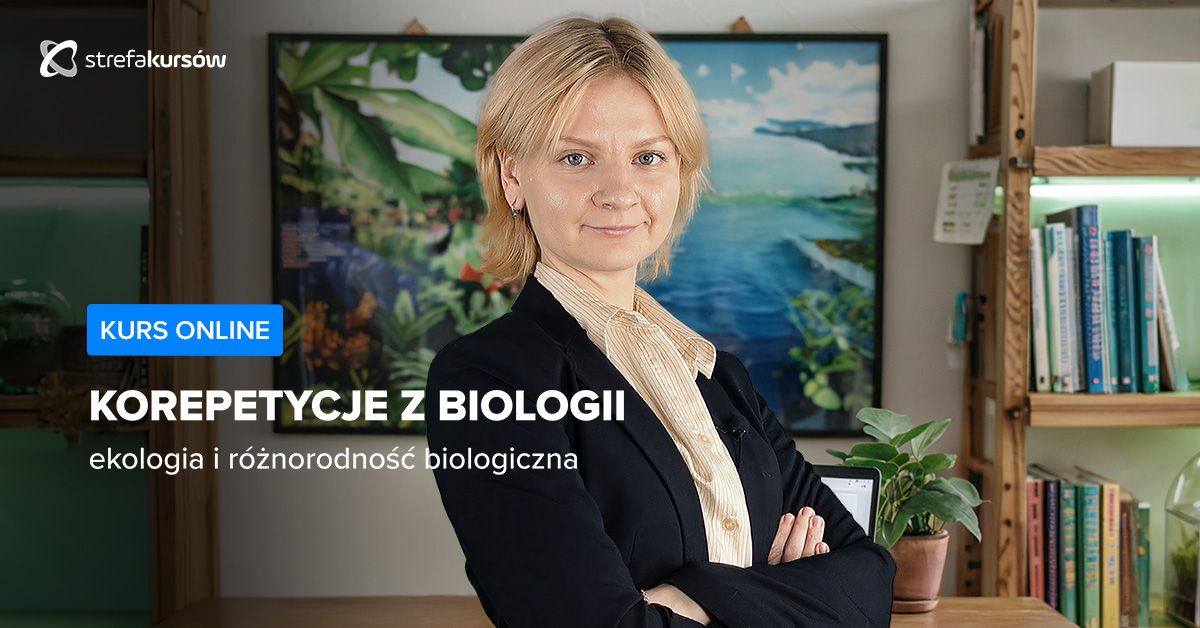 Premiera: Korepetycje z biologii - ekologia i różnorodność biologiczna