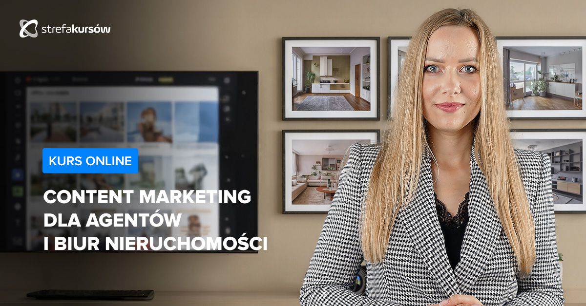 Premiera: Content marketing dla agentów i biur nieruchomości