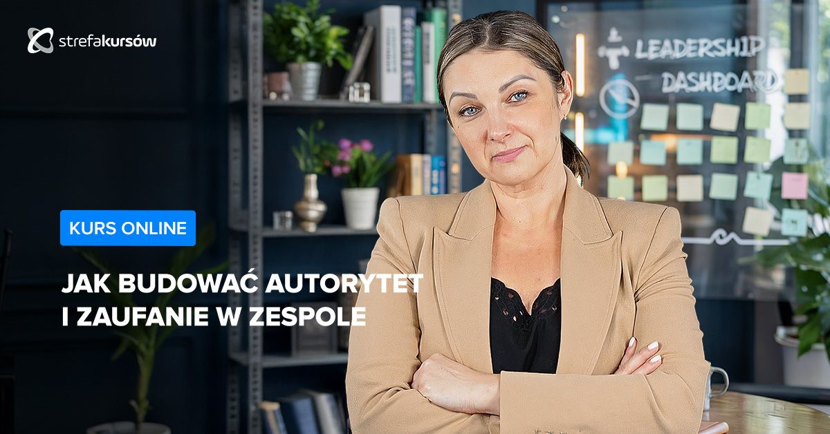 Premiera: Jak budować autorytet i zaufanie w zespole