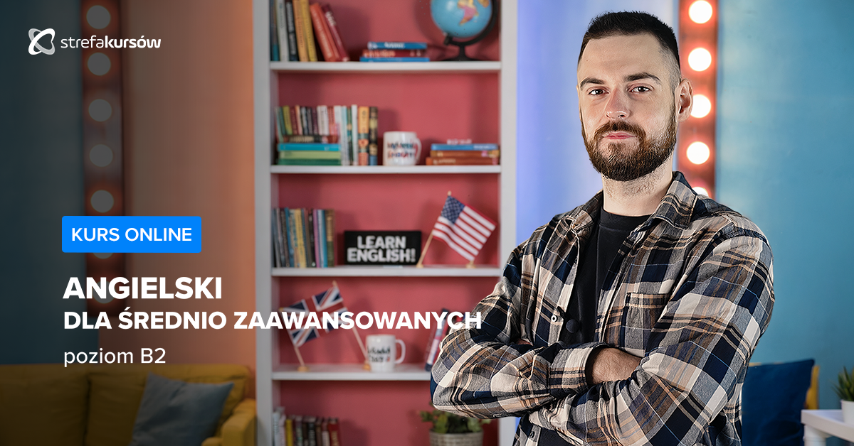 Premiera: Angielski dla średnio zaawansowanych - poziom B2