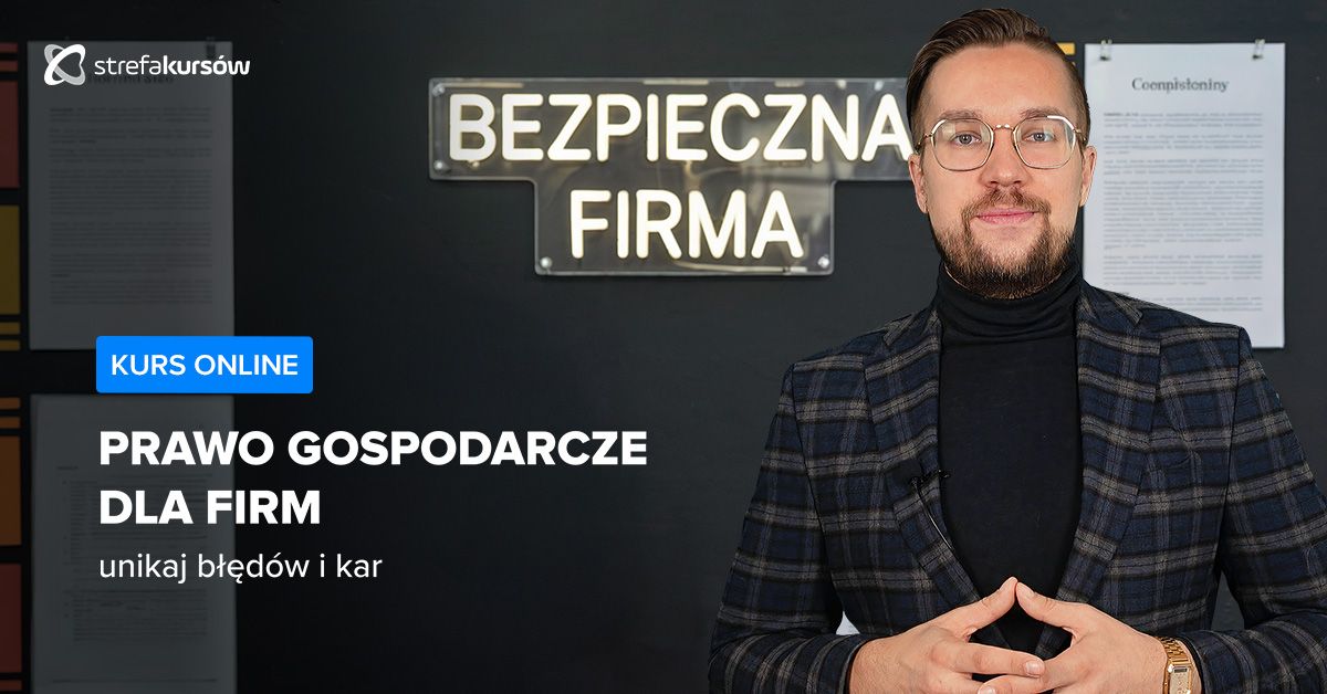 Premiera: Prawo gospodarcze dla firm - unikaj błędów i kar